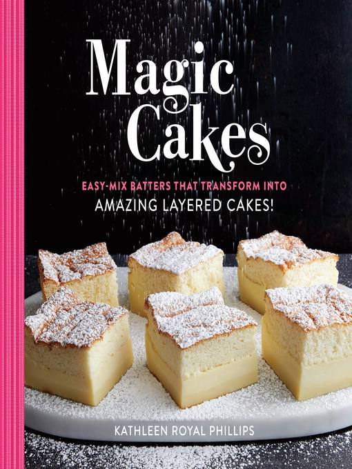 Title details for Magic Cakes by Kathleen Royal Phillips - Available